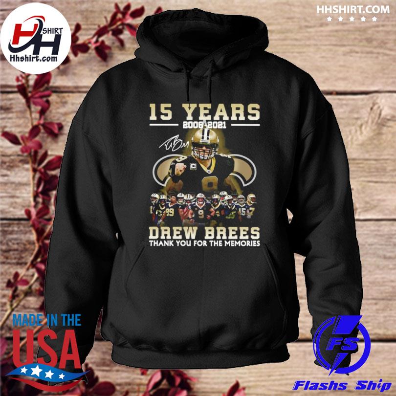 15 years 2006 - 2021 Drew Brees Thank you for the memories Shirt, Hoodie,  Sweatshirt - FridayStuff