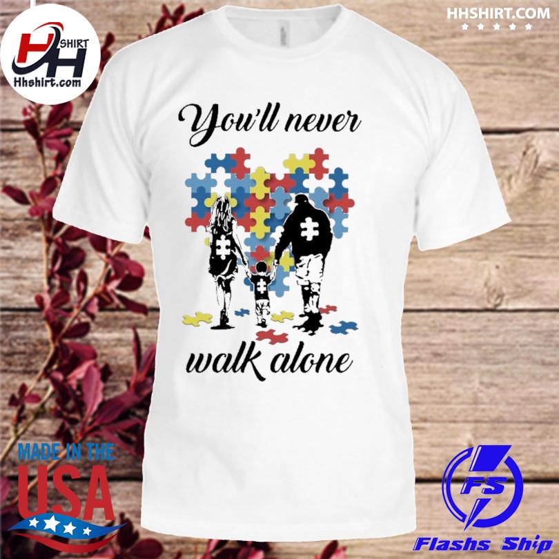 Vfamily You Ll Never Walk Alone Autism Shirt Hoodie Longsleeve Tee Sweater
