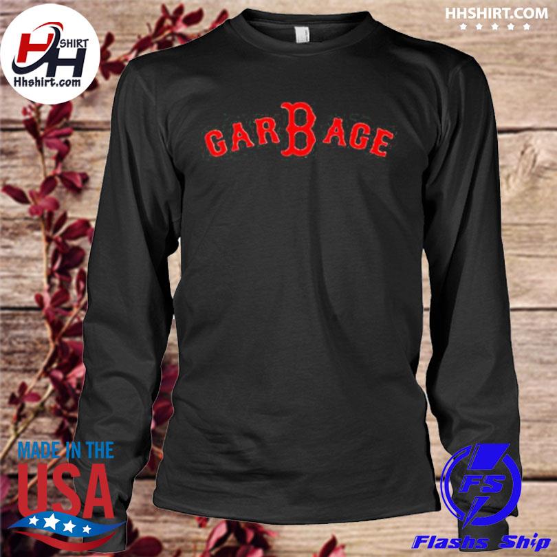 Official Boston Red Sox Garbage shirt, hoodie, sweater and v-neck