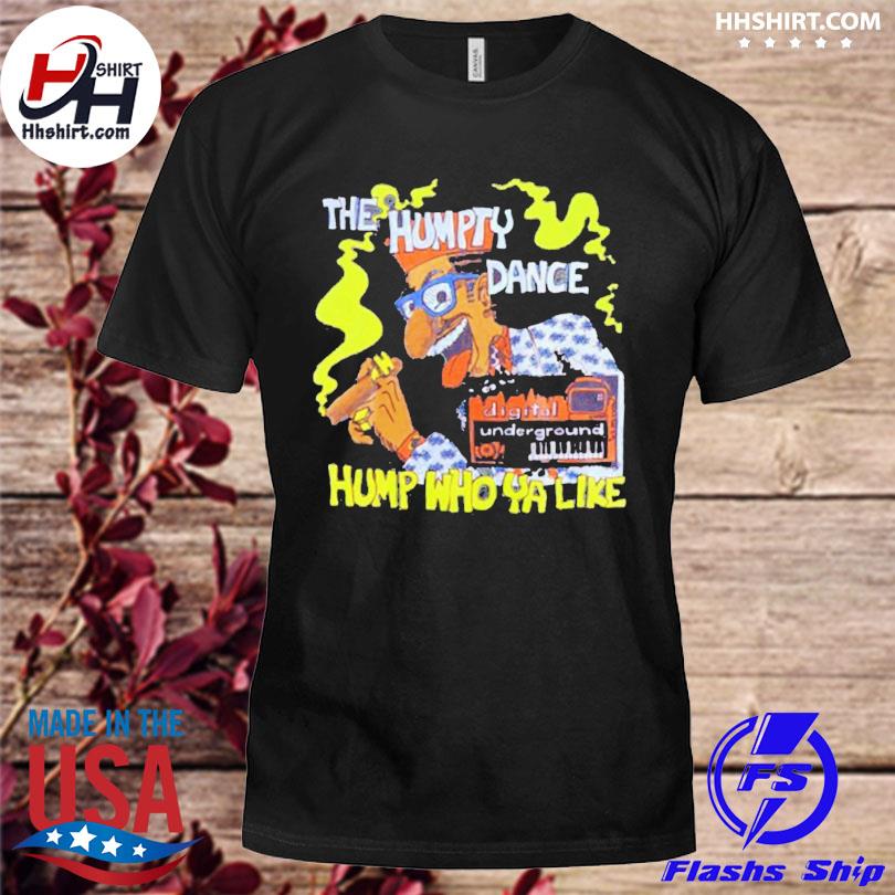 humpty hump t shirt