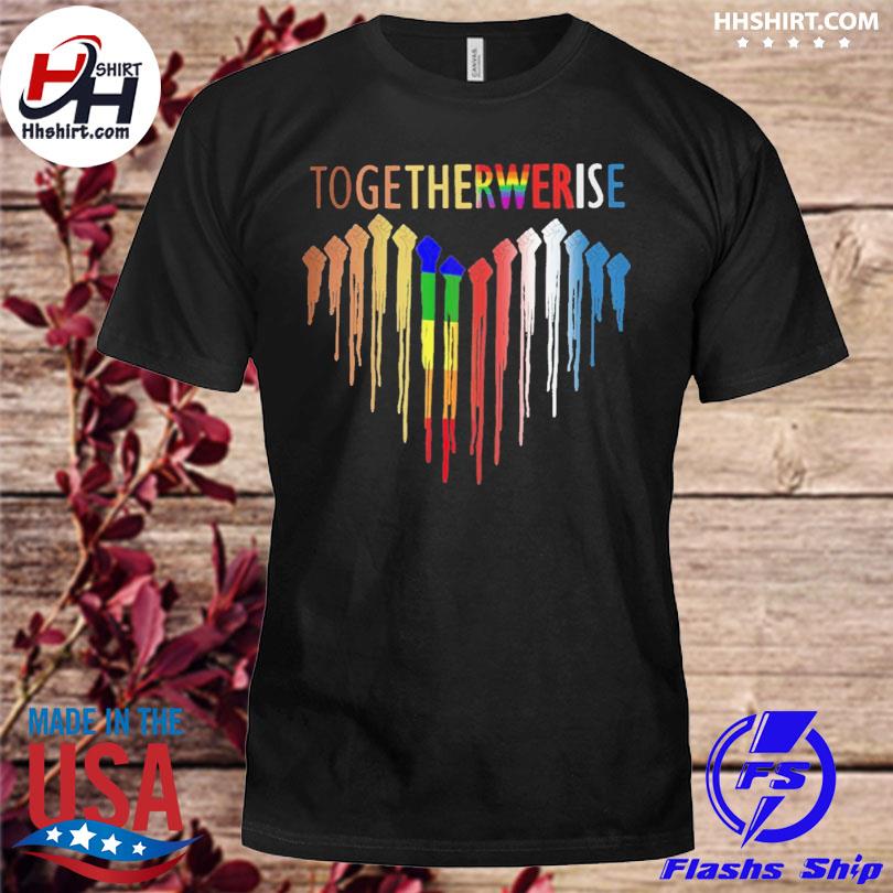 we rise together shirt