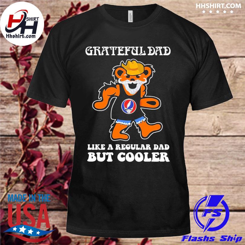 Bear Grateful Dead grateful dad like a regular dad but cooler