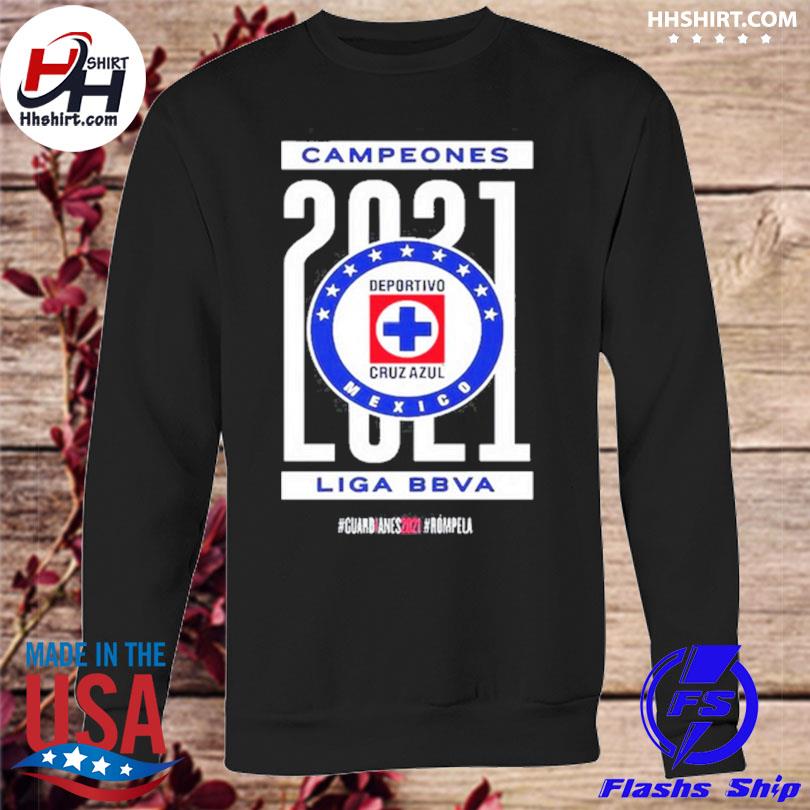 Official Campeones 2021 Deportivo Cruz Azul Mexico Liga Bbva Shirt Hoodie Longsleeve Tee Sweater