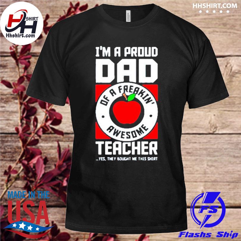 dad of a teacher shirt