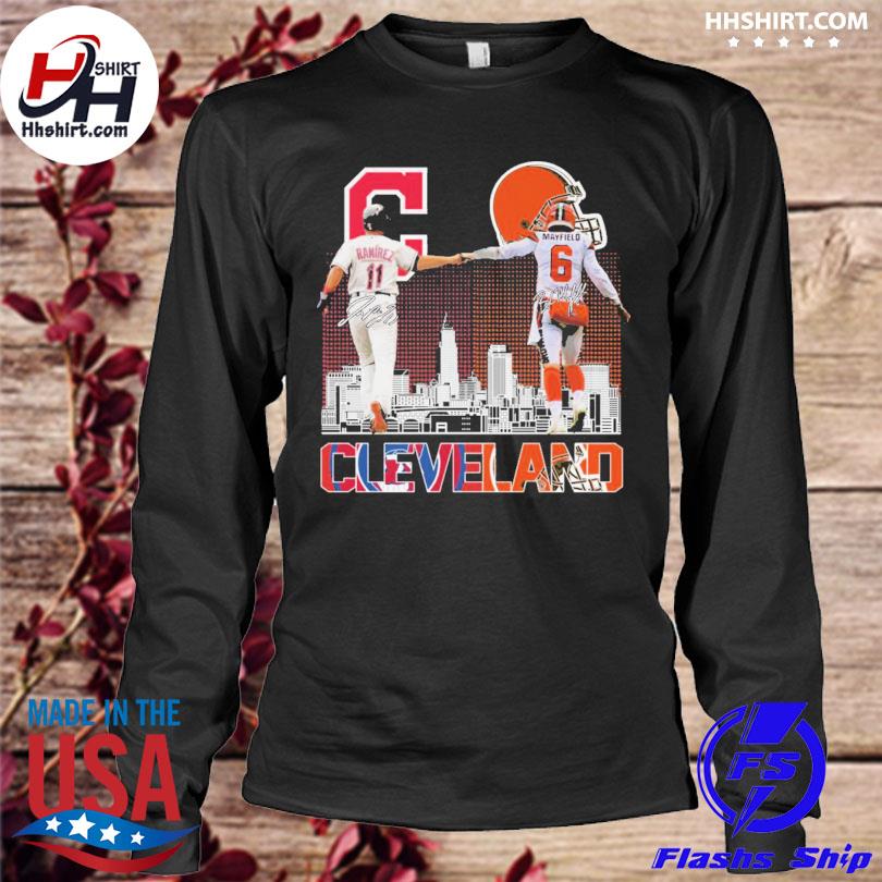 Baker Mayfield Cleveland Browns and José Ramírez Cleveland Indians  signatures shirt, hoodie, sweater, long sleeve and tank top