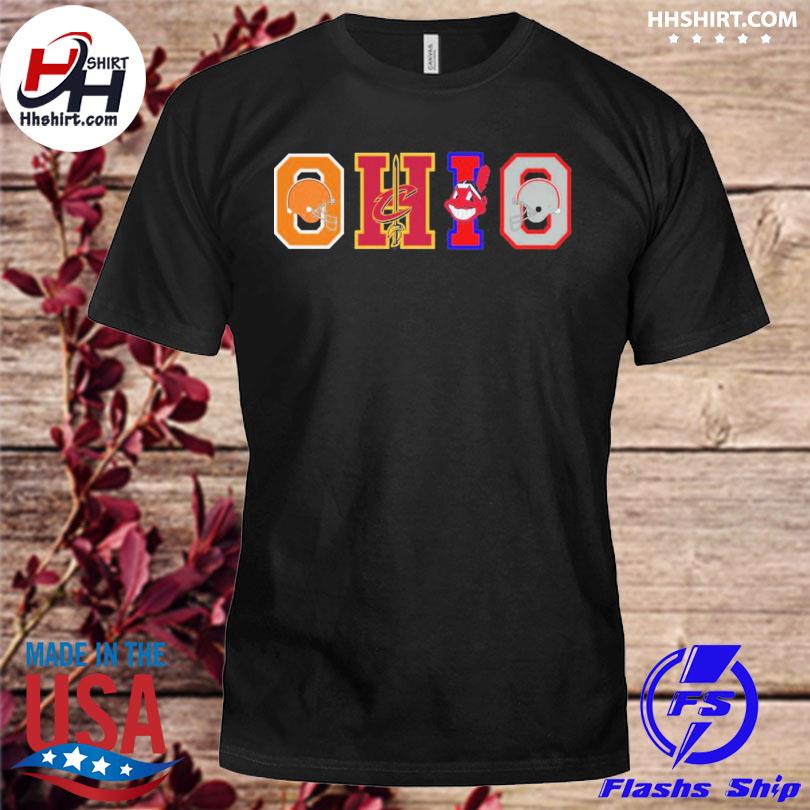 OHIO Cleveland Browns Cleveland Indians Cleveland Cavaliers shirt