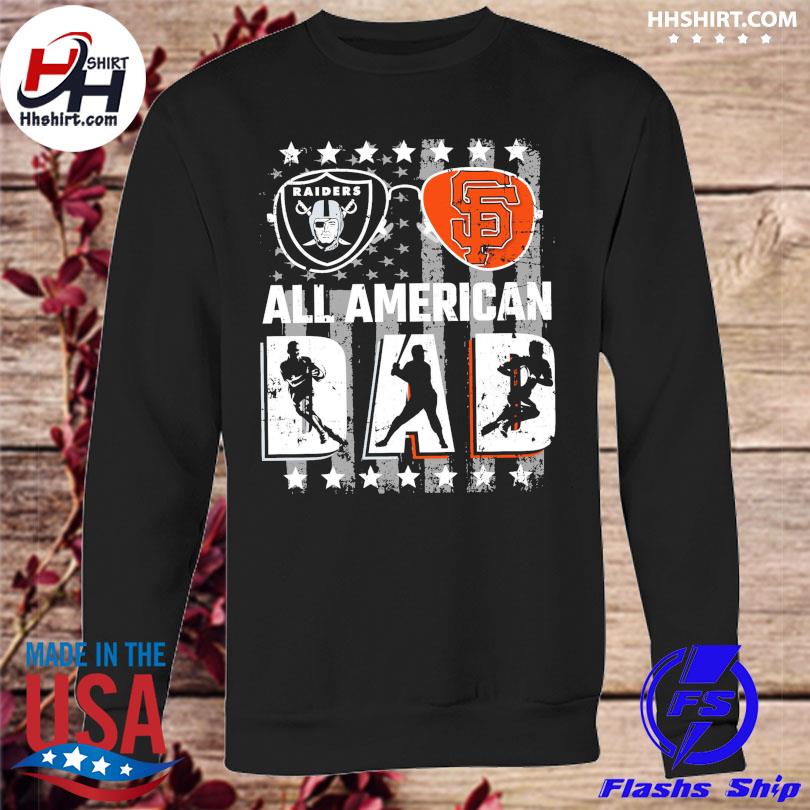 Funny Las Vegas Raiders and San Francisco Giants all American Dad shirt,  hoodie, longsleeve tee, sweater