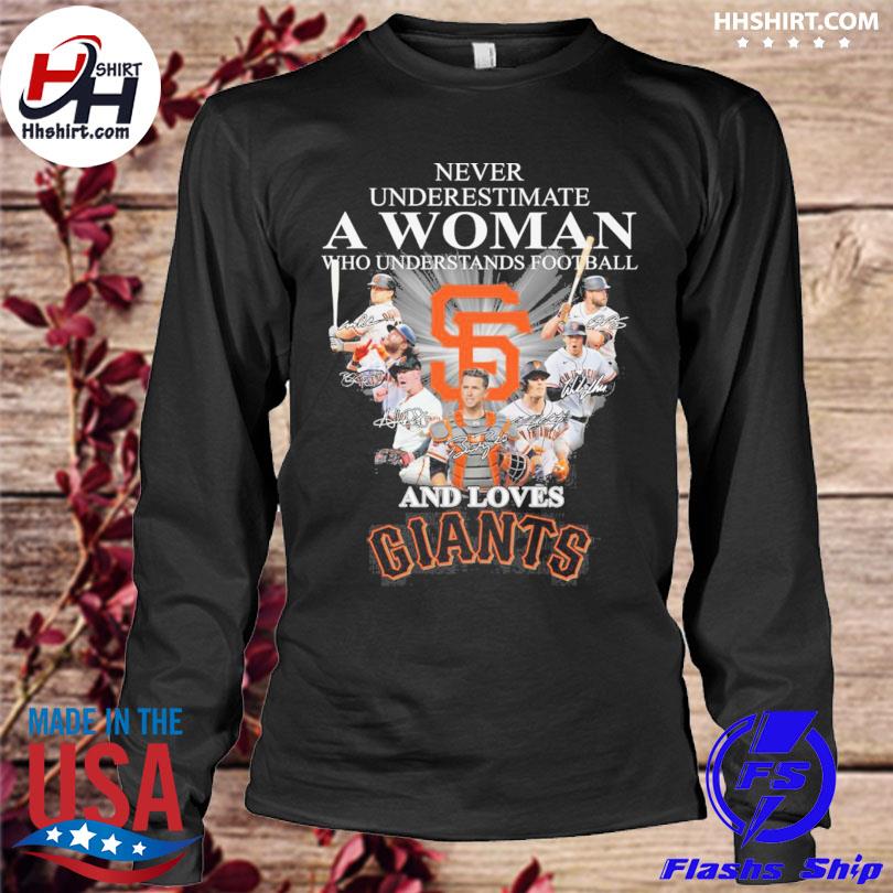 Never underestimate a woman who and loves San Francisco Giants shirt -  Teefefe Premium ™ LLC