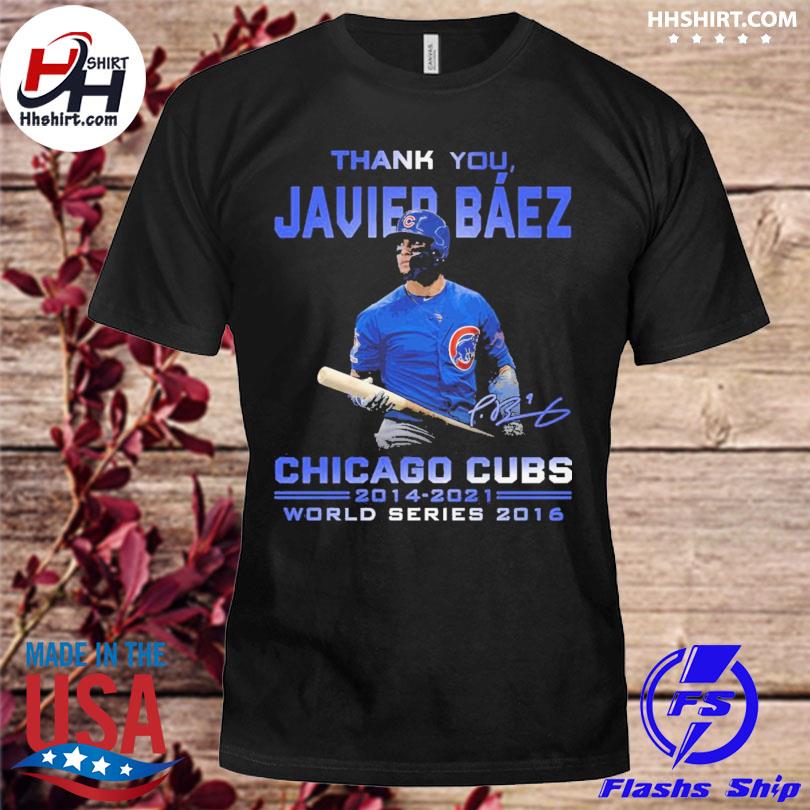 Thank you Javier Baez Chicago Cubs 2014 2021 World Series 2016 signatures  shirt, hoodie, longsleeve tee, sweater