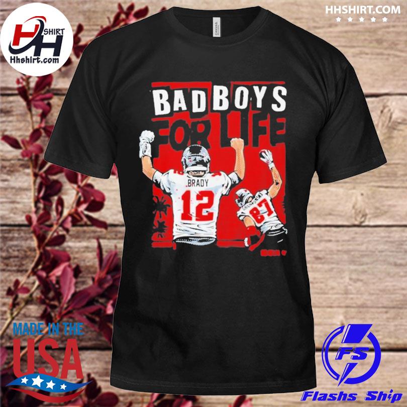 Tom Brady and Rob Gronkowski Bad boys for life T-shirt, hoodie, sweater,  long sleeve and tank top