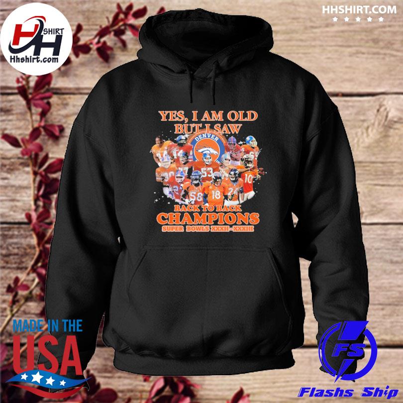 Yes I am old but I saw Denver Broncos back to back champions signature shirt,  hoodie, sweater, long sleeve and tank top