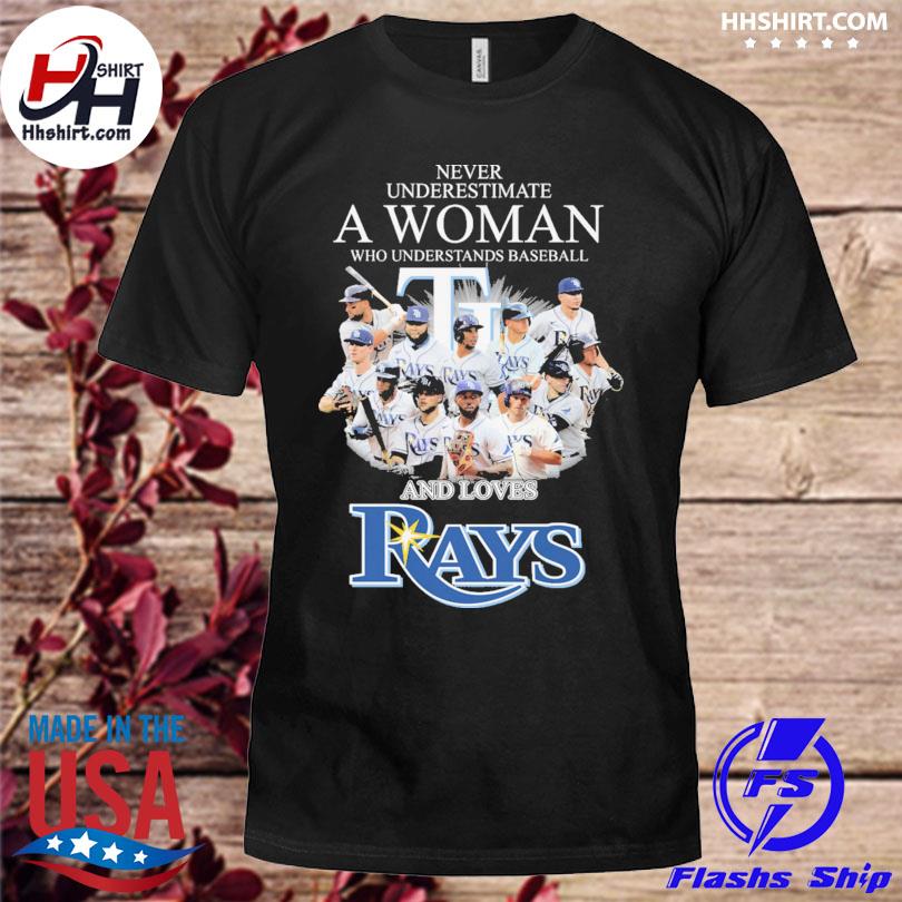 Best never underestimate a woman who understands baseball and loves Tampa  Bay Rays shirt, hoodie, longsleeve tee, sweater