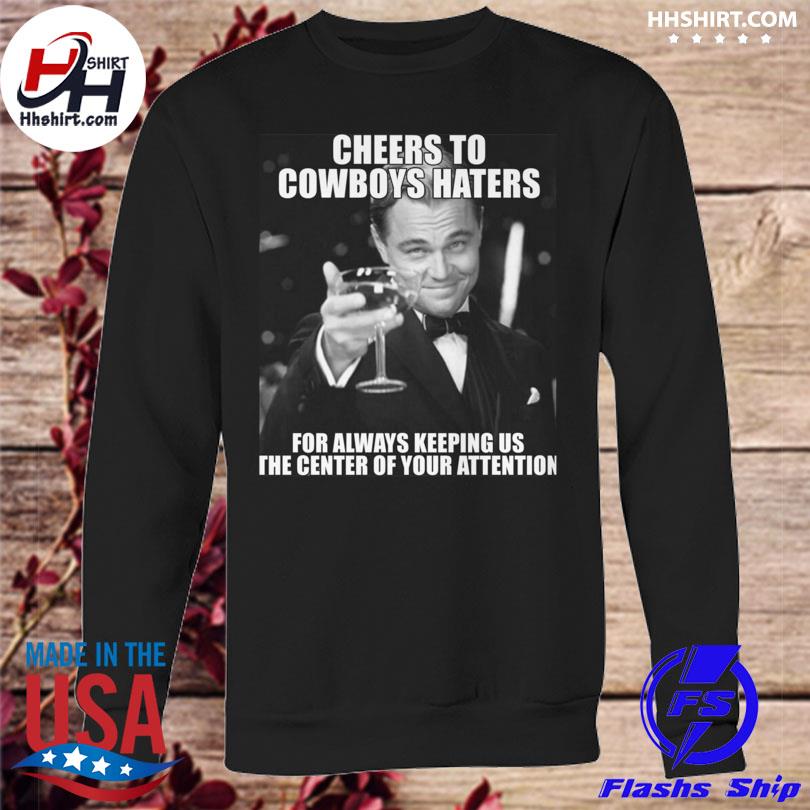 This For All U Cowboys Haters shirt, hoodie, sweater, long sleeve