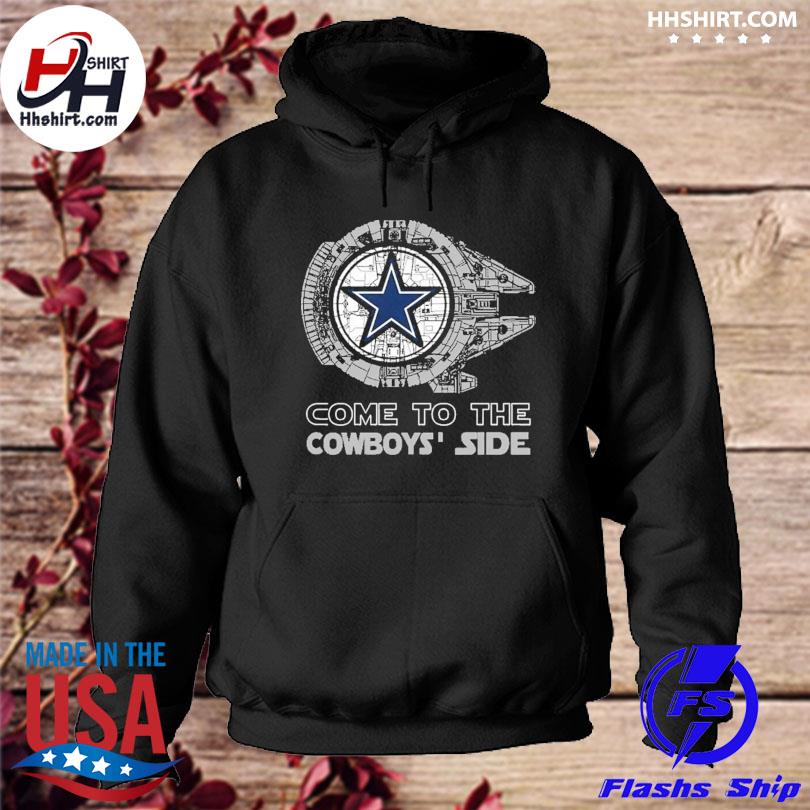 Come To The Dallas Cowboys' Side Star Wars Millennium Falcon Shirt, hoodie,  sweater, long sleeve and tank top