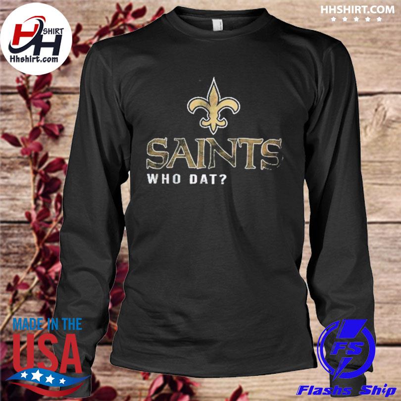 New Orleans Saints who dat shirt, hoodie, sweater, long sleeve and