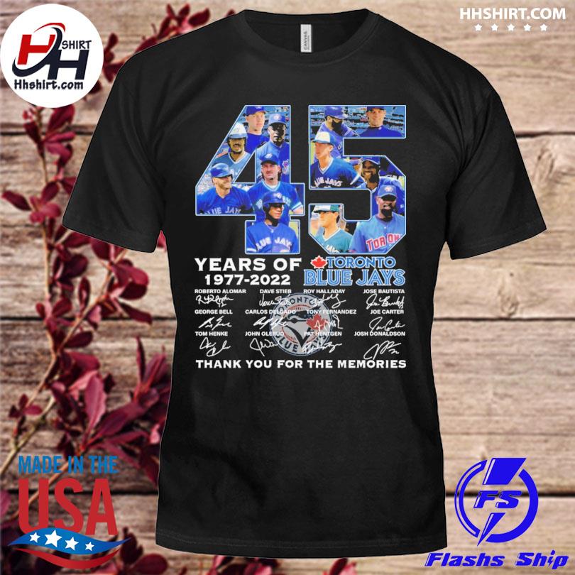 Toronto Blue Jays 45 years of 1977 2022 thank you for the memories  signatures shirt, hoodie, sweater, long sleeve and tank top