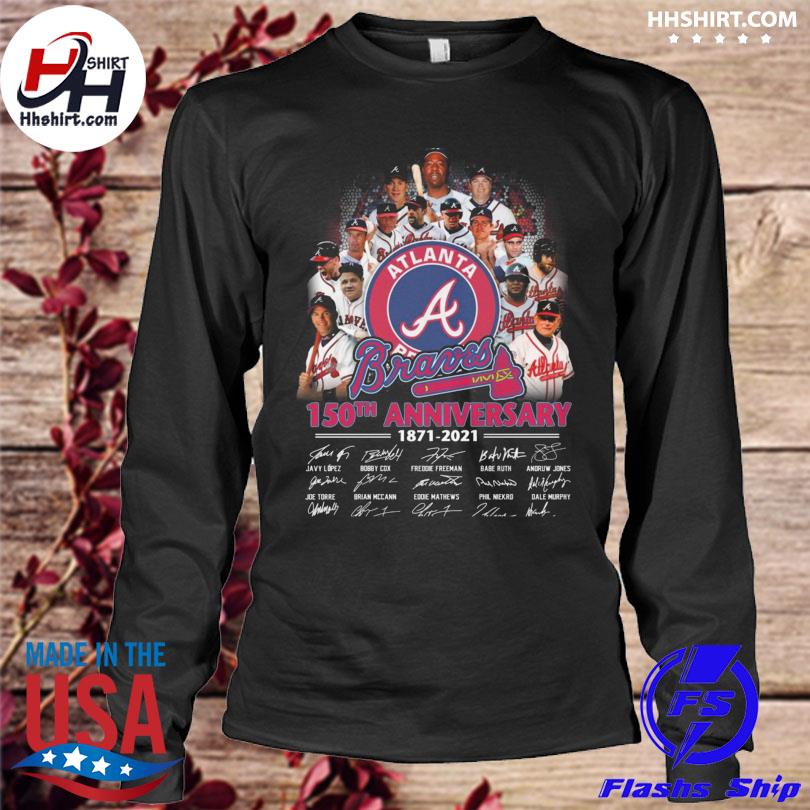 The Atlanta Braves 150th anniversary 1871-2021 thank you for the memories  signatures shirt, hoodie, sweater, long sleeve and tank top