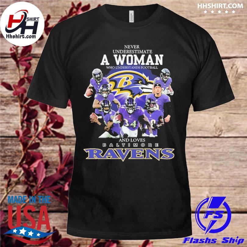 Funny Never Underestimate A Woman Who Understands Football Baltimore Ravens  Football Shirt, hoodie, sweater, long sleeve and tank top