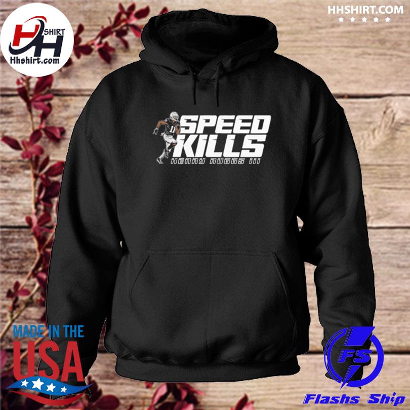 Official Henry Ruggs III Speed Kills Shirt, hoodie, sweater, long