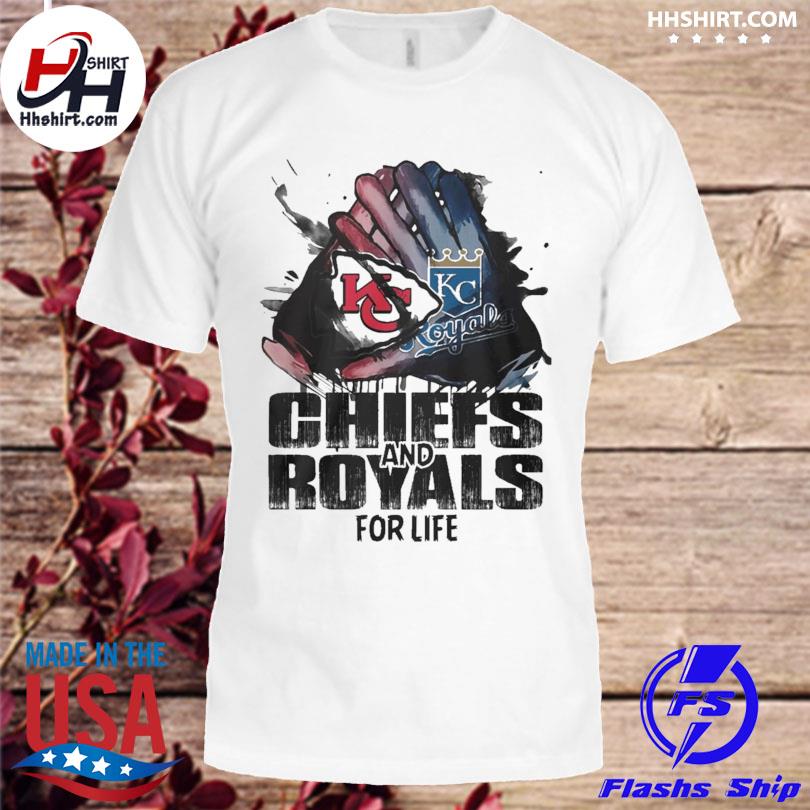 Kansas City Chiefs and Kansas City Royals for life shirt, hoodie