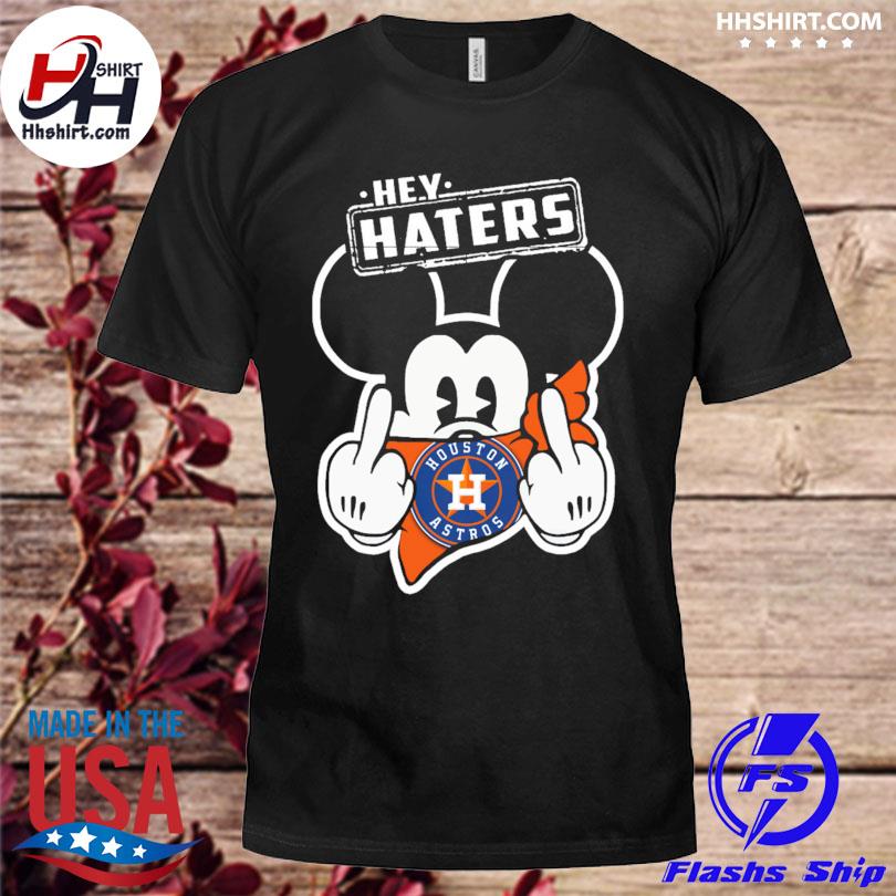 Mickey Mouse Hey Haters Houston Astros shirt, hoodie, sweater