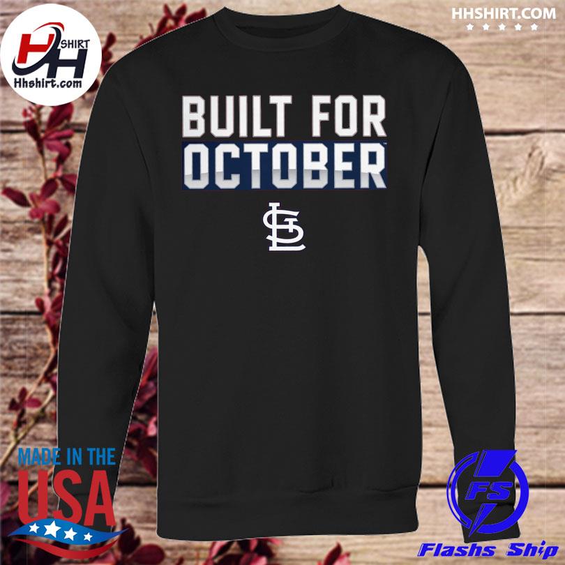 Official St louis cardinals built for october shirt, hoodie