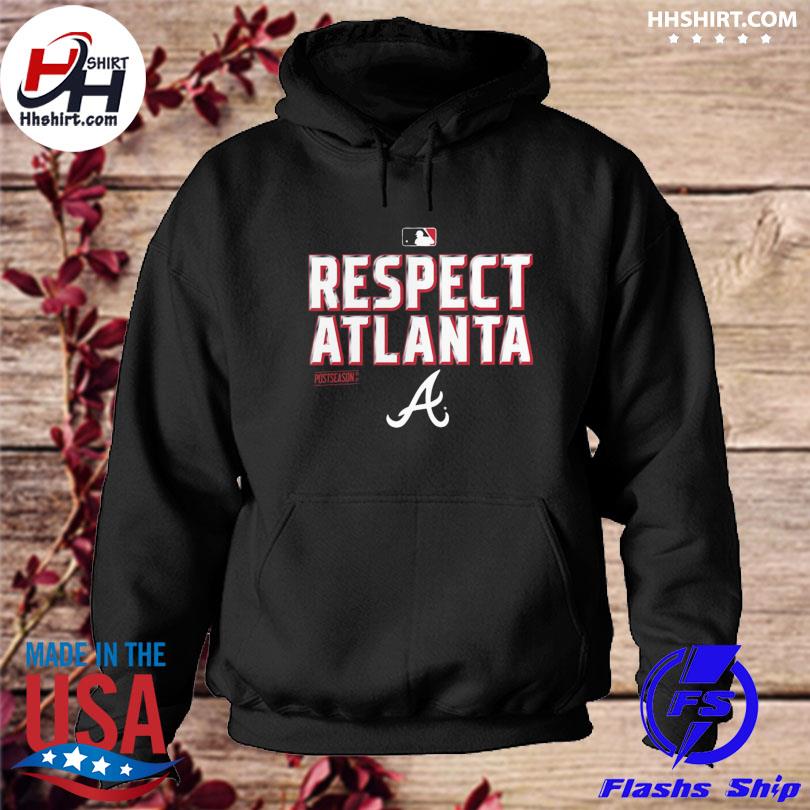 Respect Atlanta Braves 2021 T-Shirt, hoodie, longsleeve tee, sweater