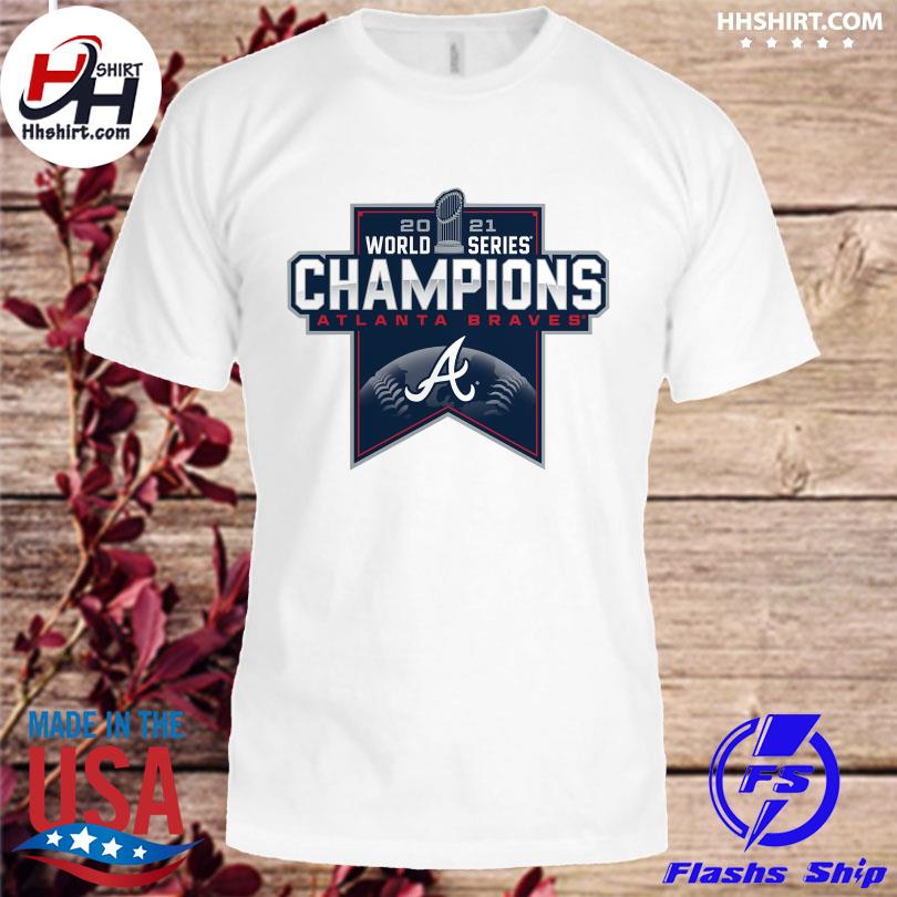 Atlanta Braves team 2021 world series Champions T-shirt, hoodie, sweater,  long sleeve and tank top