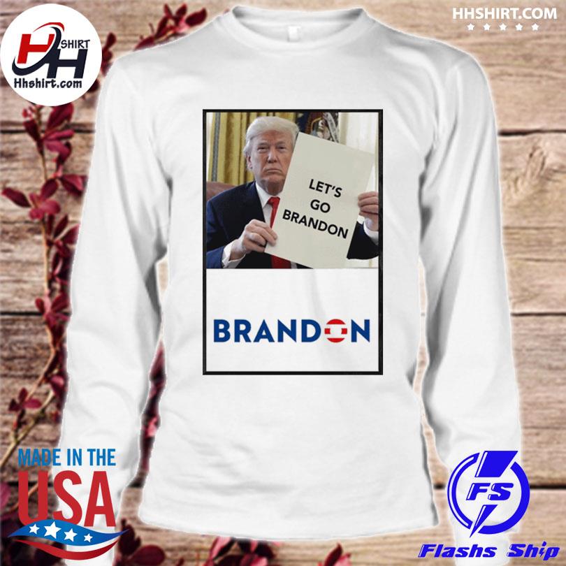 Donald Trump let's go brandon shirt, hoodie, sweater, long sleeve and tank  top