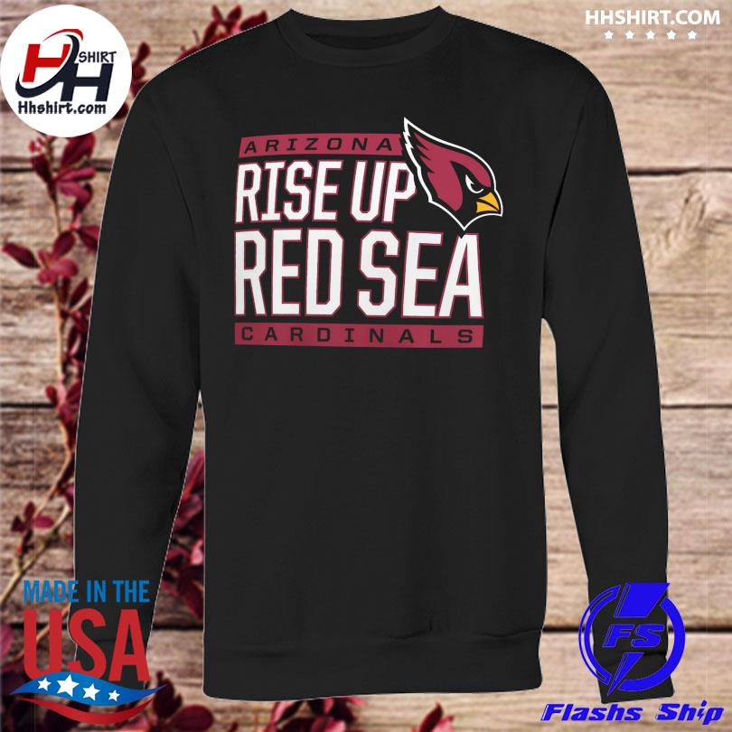 Arizona cardinals rise up red sea hometown collection shirt, hoodie,  sweater, long sleeve and tank top