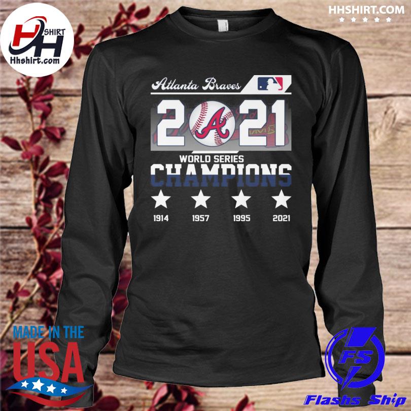 World Series Champions 1914 1957 1995 2021 Atlanta Braves Shirt, hoodie,  sweater, long sleeve and tank top
