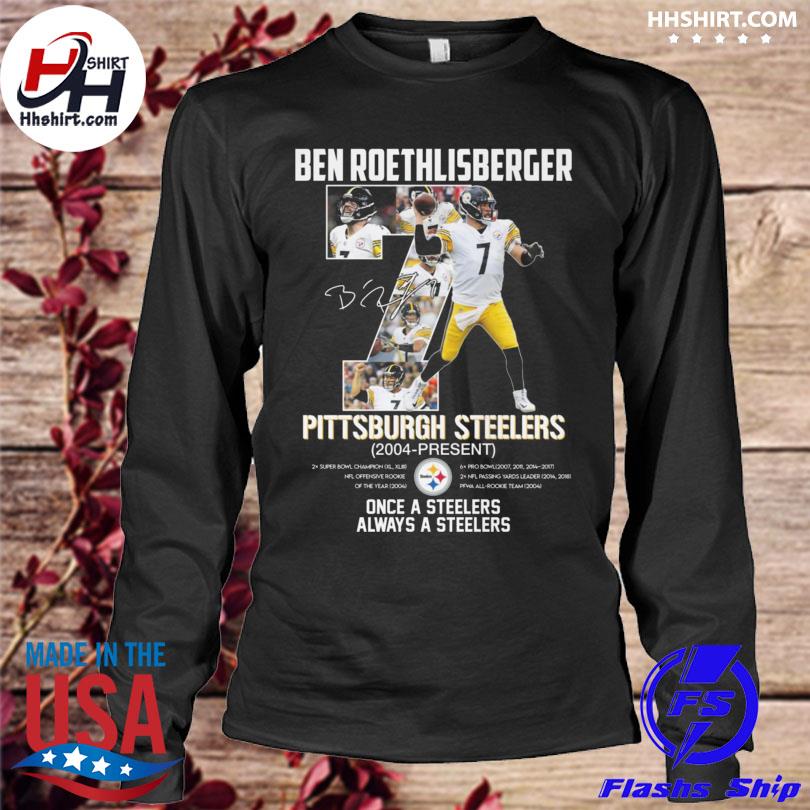 Once A Steelers Always A Steelers shirt, hoodie, sweater, long sleeve and  tank top