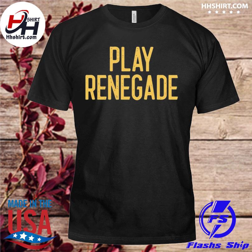 Steelers play renegade shirt, hoodie, longsleeve tee, sweater