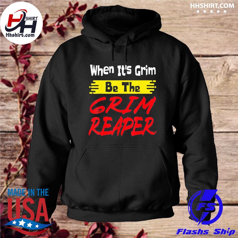 When it's grim be the grim reaper football Kansas City Chiefs shirt,  hoodie, sweatshirt and tank top