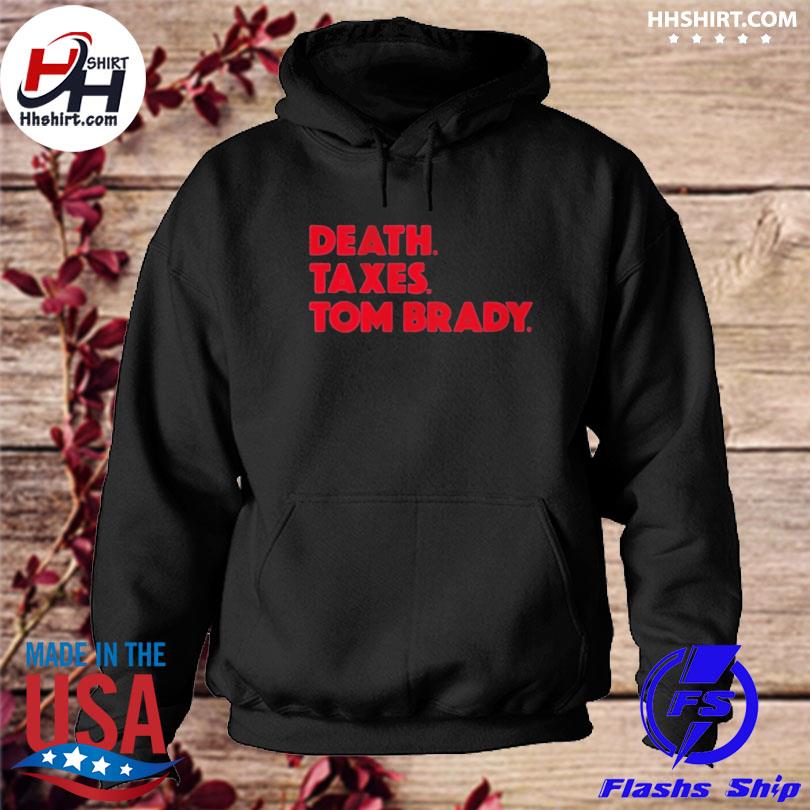 Death Taxes Tom Brady Sweatshirt - Teerockin