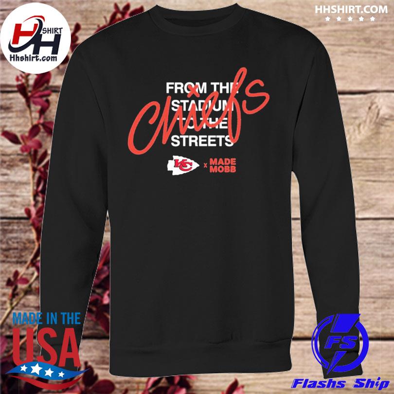 From The Stadium To The Streets Made Mobb X Kansas City Chiefs shirt