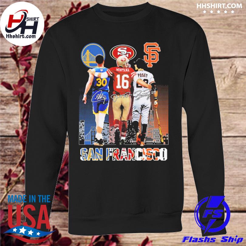 Funny San Francisco 49ers San Francisco Giants Golden State Warriors logo  Curry Montana Posey Legends of San Francisco city signatures shirt, hoodie,  sweater, long sleeve and tank top