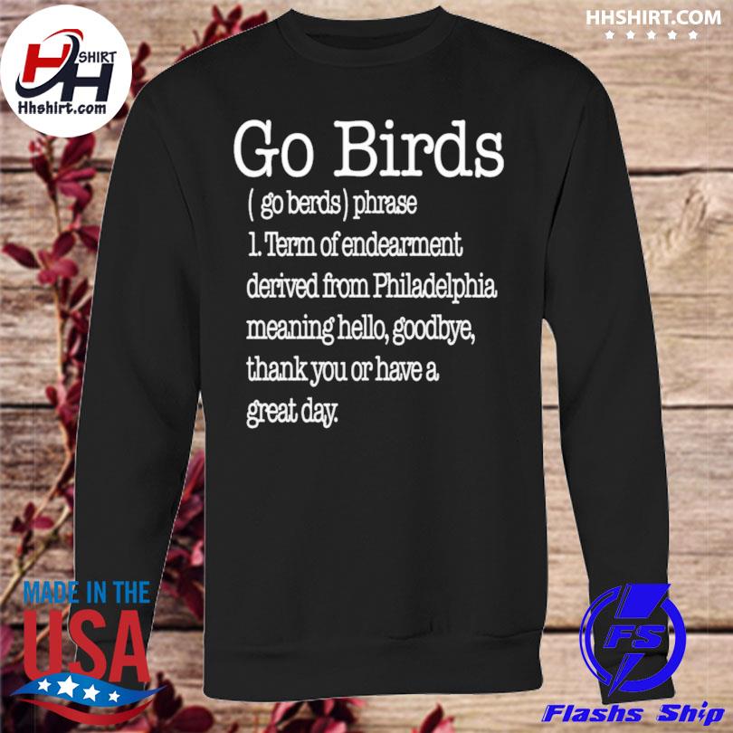 Go Birds Definition Philadelphia Eagles shirt, hoodie, sweater, long sleeve  and tank top