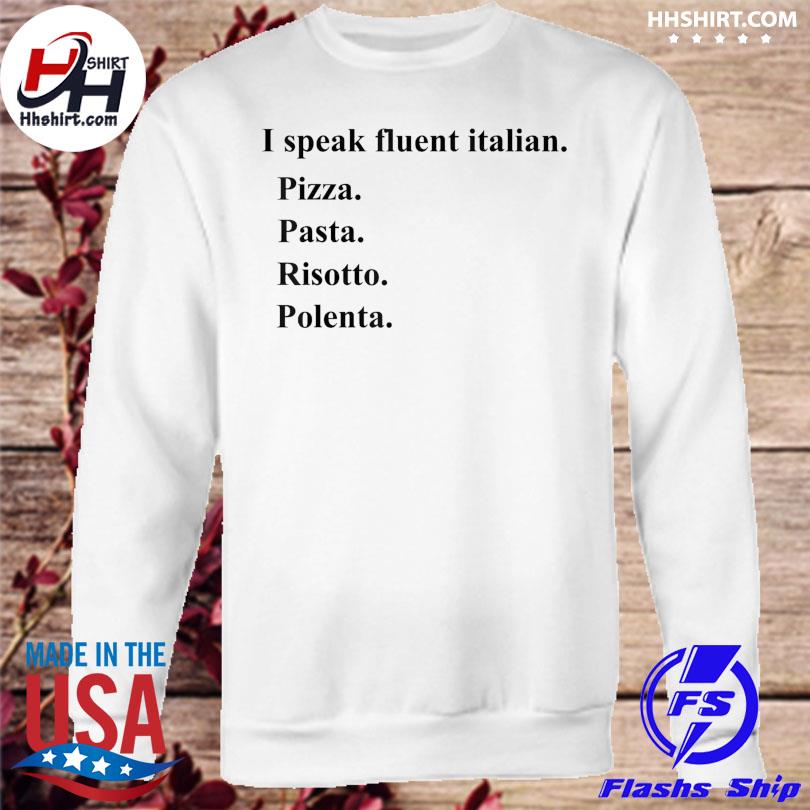 I SPEAK FLUENT ITALIAN PULLOVER