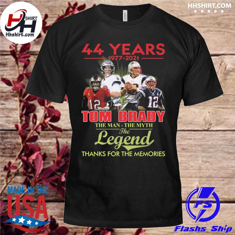 Official 44 years 1977 2021 Tom Brady the man the myth the legend signature  thank you for the memories shirt