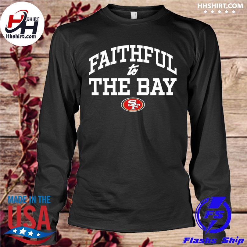 San Francisco 49ers Faithful to the bay 75th anniversary shirt, hoodie,  sweater, long sleeve and tank top