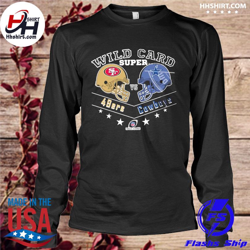 2022 Super Wild Card Weekend San Francisco 49ers Vs Dallas Cowboys Shirt,  hoodie, sweater, long sleeve and tank top