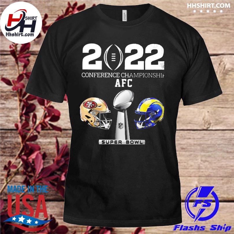 San Francisco 49ers Vs Los Angeles Rams 2022 Conference Champions Afc Super  Bowl Shirt, hoodie, sweater, long sleeve and tank top