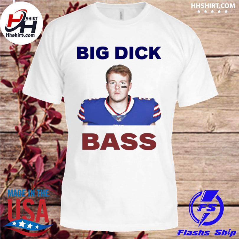 Tyler Bass Big Dick Bass Shirt