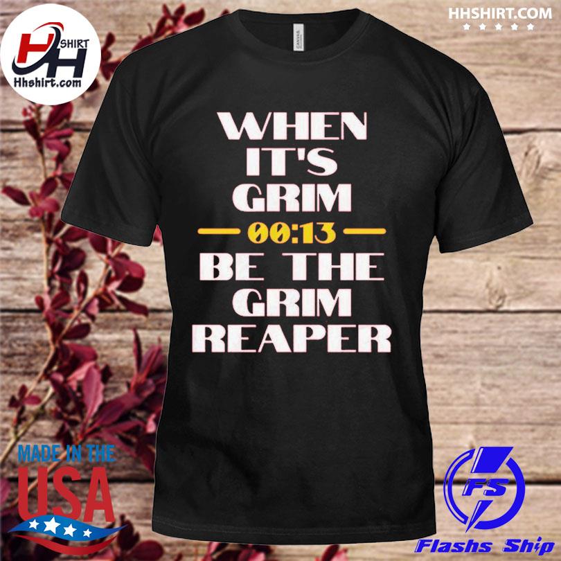 Chiefs grim reaper When It's Grim shirt