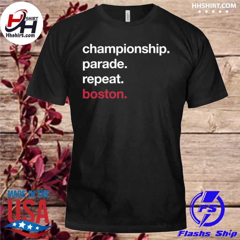 Championship parade repeat boston shirt, hoodie, sweater, long sleeve and  tank top