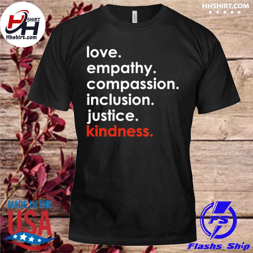 Love empathy compassion shirt Clearance