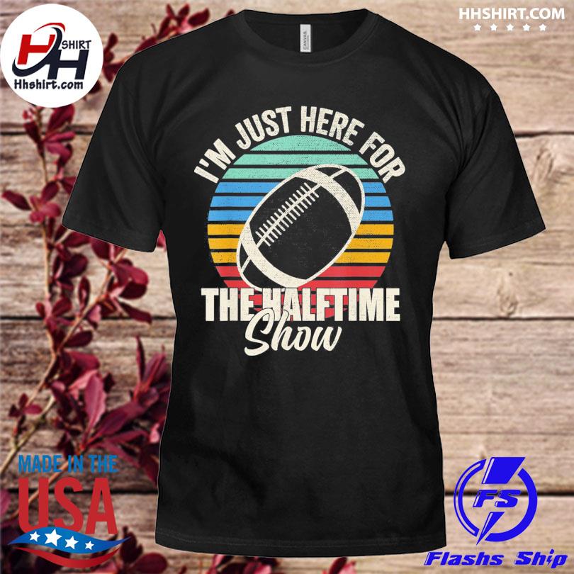 I'm Just Here For The Halftime Show Retro Vintage T-Shirt - Guineashirt  Premium ™ LLC