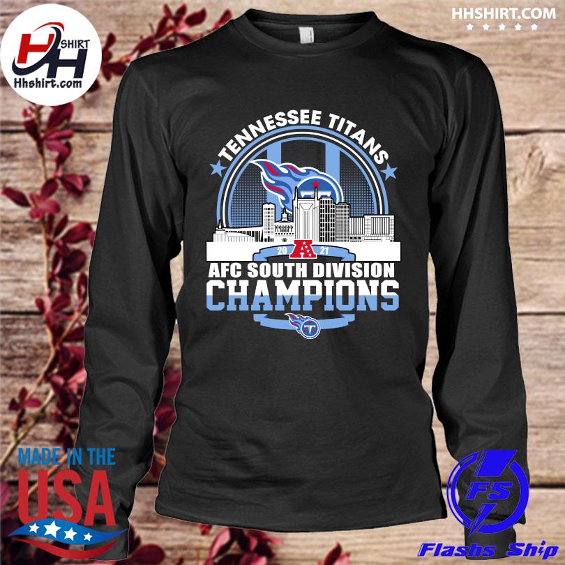 Tennessee Titans 2021 AFC South Division Champions T-shirt, hoodie,  sweater, long sleeve and tank top