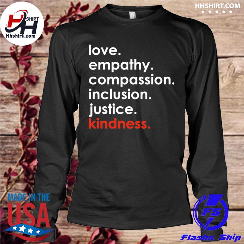 Love empathy compassion shirt Clearance